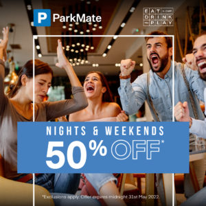 50% off parking with ParkMate Eat Drink Play